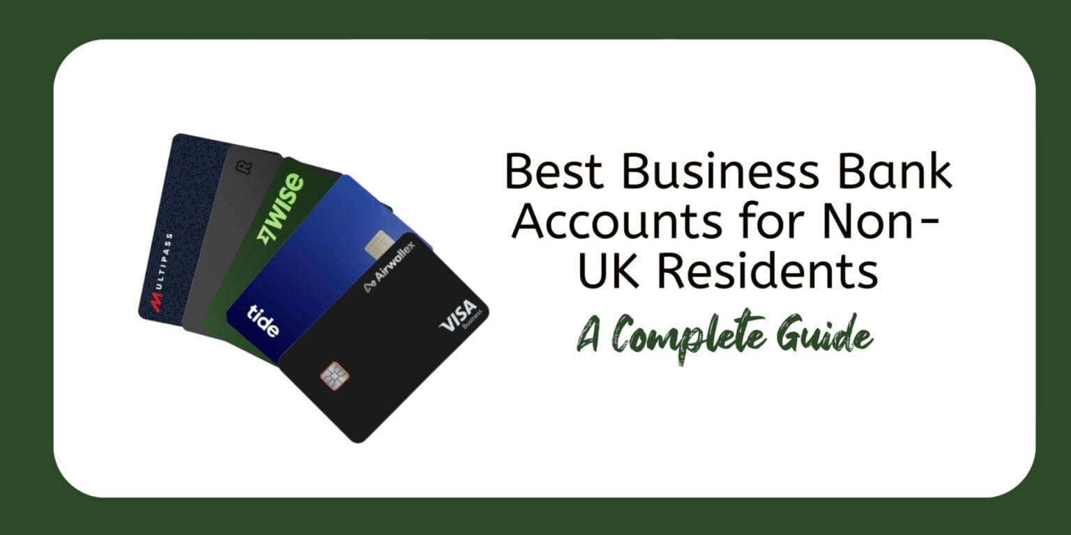 Best Business Bank Accounts for Non UK Residents A Complete Guide