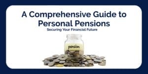 money transfer services,business bank account,accountintg software,mobile bank,saving money | A Comprehensive Guide to Personal Pensions: Securing Your Financial Future