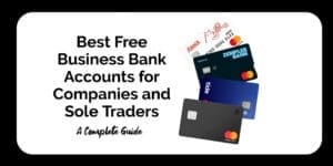 Best Free Business Bank Accounts for Companies and Sole Traders