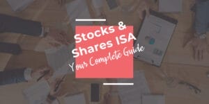 Stocks & Shares ISA Your Complete Guide