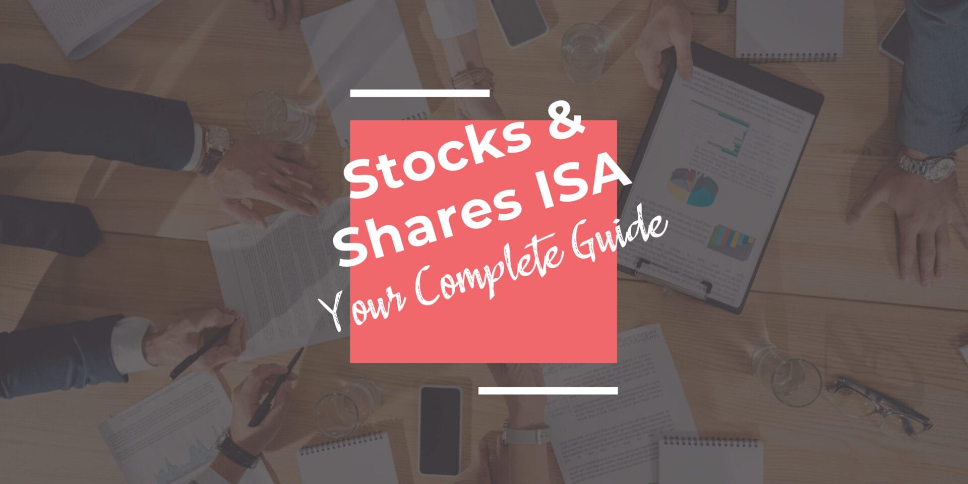 Lifetime ISA: The Complete Guide to Saving for Your First Home or Retirement Stocks & Shares ISA Your Complete Guide