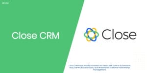 Close CRM Review